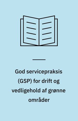 God servicepraksis (GSP) for drift og vedligehold af grønne områder