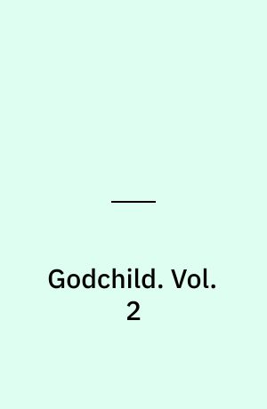 Godchild. Vol. 2
