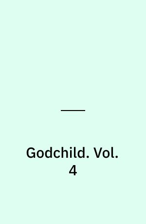 Godchild. Vol. 4