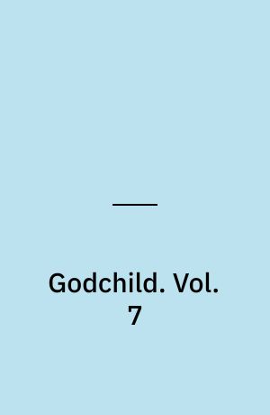 Godchild. Vol. 7