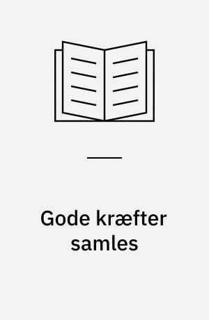 Gode kræfter samles