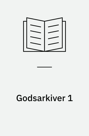 Godsarkiver 1 : Ryttergodserne