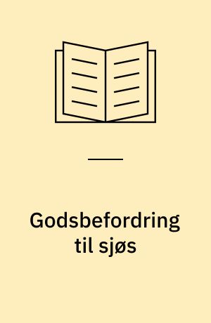 Godsbefordring til sjøs : utkast med motiver til lov om endring av reglene om befordring av gods til sjøs : utredning (innstilling) X