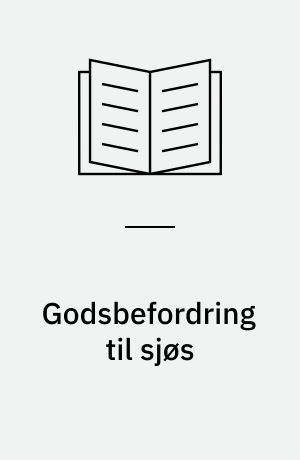 Godsbefordring til sjøs : utkast med motiver til lov om endring av reglene om befordring av gods til sjøs : utredning (innstilling) X