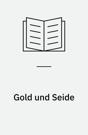 Gold und Seide