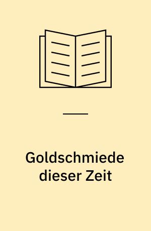 Goldschmiede dieser Zeit : Körper, Schmuck, Zeichen, Raum