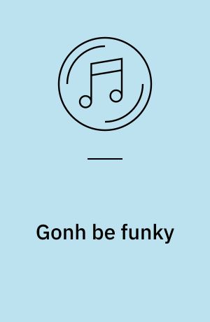Gonh be funky