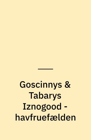 Goscinnys & Tabarys Iznogood - havfruefælden