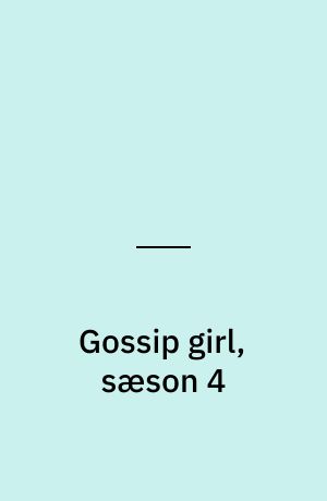 Gossip girl, sæson 4