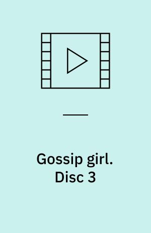 Gossip girl. Disc 3 (Stor skrift)