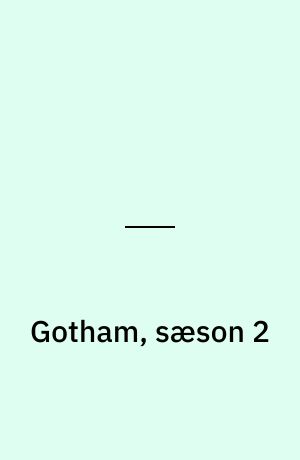 Gotham, sæson 2