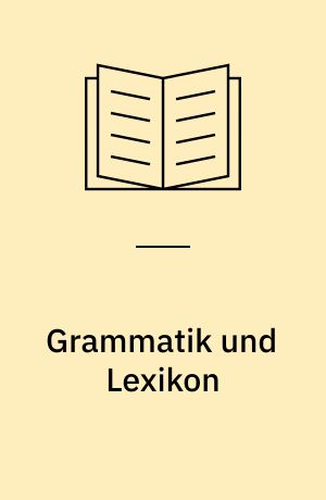 Grammatik und Lexikon