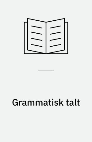 Grammatisk talt : anbefalede sproglige betegnelser