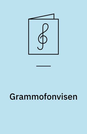 Grammofonvisen : Sunget af Arvid Ringheim