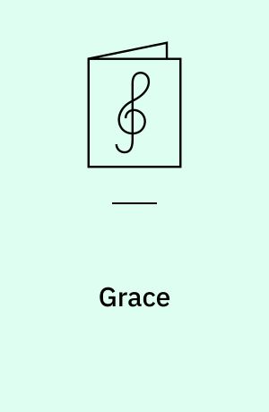 Grace : SATB chorus a cappella