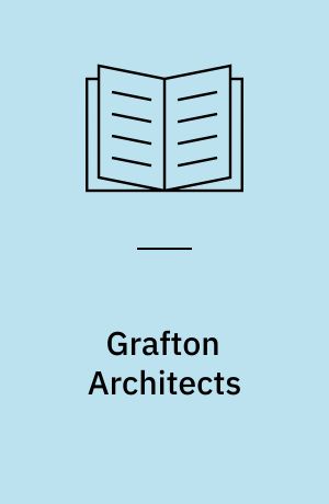 Grafton Architects : in the 21st century