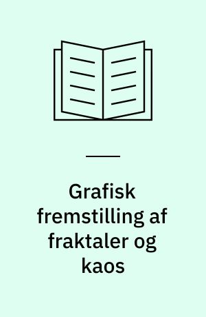 Grafisk fremstilling af fraktaler og kaos