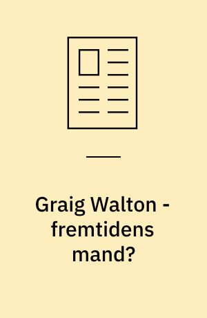 Graig Walton - fremtidens mand?