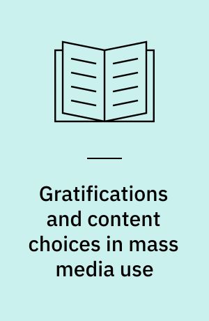 Gratifications and content choices in mass media use