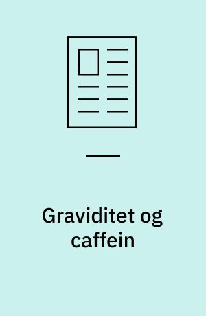 Graviditet og caffein