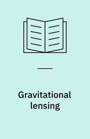 Gravitational lensing : recent progress and future goals : proceedings of conference held at Boston University, Boston, Massachusetts, USA, 25-30 July 1999