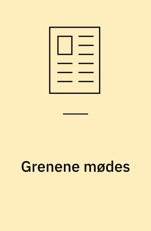 Grenene mødes