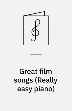 Great film songs : 22 great film songs arranged for really easy piano