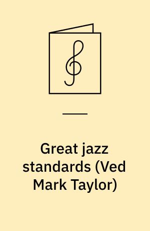 Great jazz standards : 10 jazz standards : book and cd for B♭, E♭ and C instruments