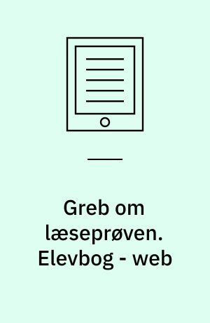 Greb om læseprøven. Elevbog - web