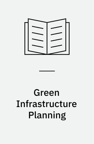 Green Infrastructure Planning : Reintegrating in Urban Planning
