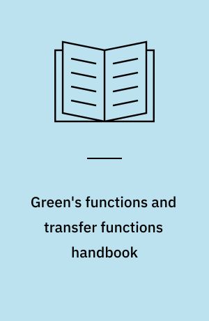 Green's functions and transfer functions handbook