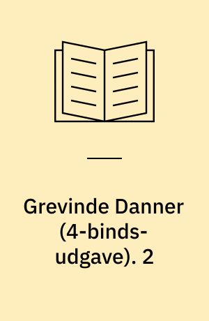 Grevinde Danner : historisk Roman. 2