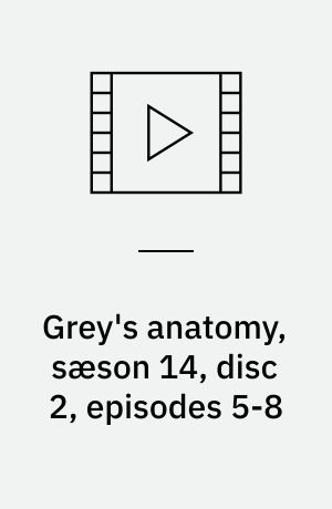 Grey's anatomy, sæson 14, disc 2, episodes 5-8