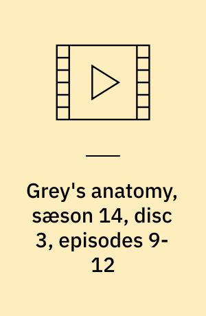 Grey's anatomy, sæson 14, disc 3, episodes 9-12