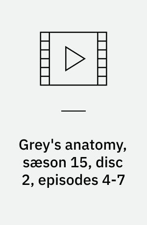 Grey's anatomy, sæson 15, disc 2, episodes 4-7