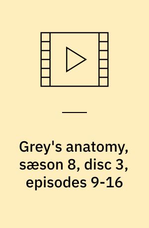 Grey's anatomy, sæson 8, disc 3, episodes 9-16