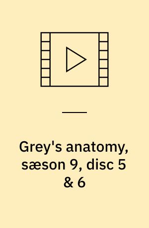 Grey's anatomy, sæson 9, disc 5 & 6