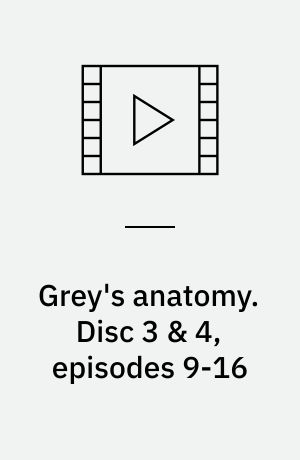 Grey's anatomy. Disc 3 & 4, episodes 9-16