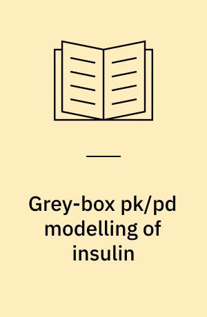 Grey-box pk/pd modelling of insulin