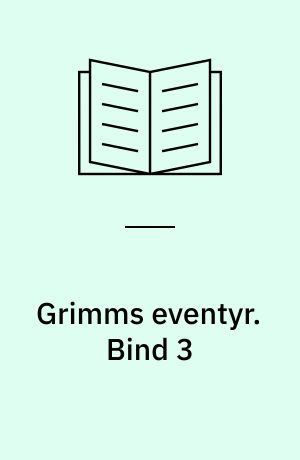 Grimms eventyr. Bind 3