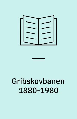 Gribskovbanen 1880-1980