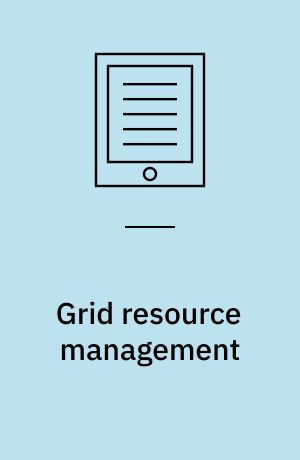 Grid resource management : state of the art and future trends