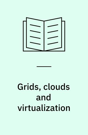Grids, clouds and virtualization