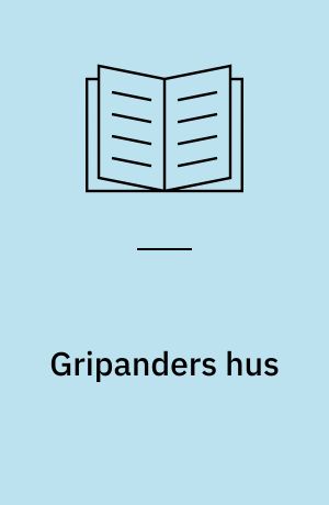 Gripanders hus : anden del af trilogien Fru Sola