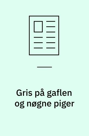 Gris på gaflen og nøgne piger