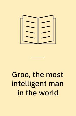 Groo, the most intelligent man in the world