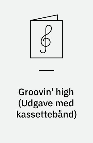 Groovin' high : play-a-long book & recording set