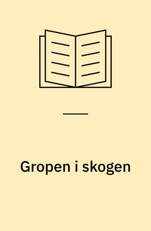 Gropen i skogen