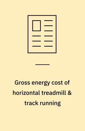 Gross energy cost of horizontal treadmill & track running
