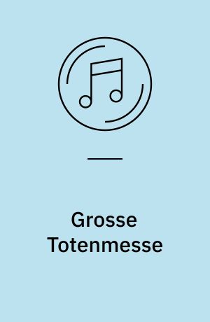Grosse Totenmesse : op. 5, für Tenorsolo, Chor und Orchester : Gedenkkonzert, in memoriam Dresden, 13. Februar 1945